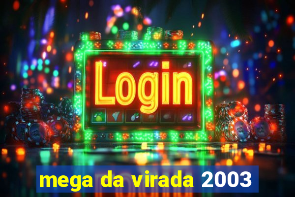 mega da virada 2003